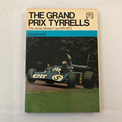 The Grand Prix Tyrrell Jackie Stewart Cars 1970-1973 Book Doug Nye ELF Racing