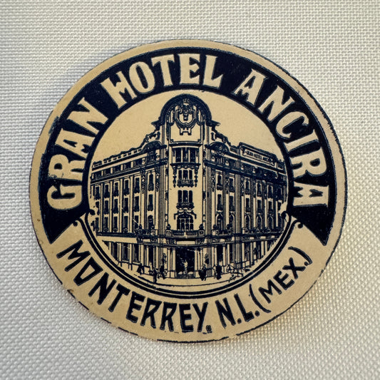 Vintage Travel Luggage Label Gran Hotel Ancira Monterrey Nuevo Leon Mexico