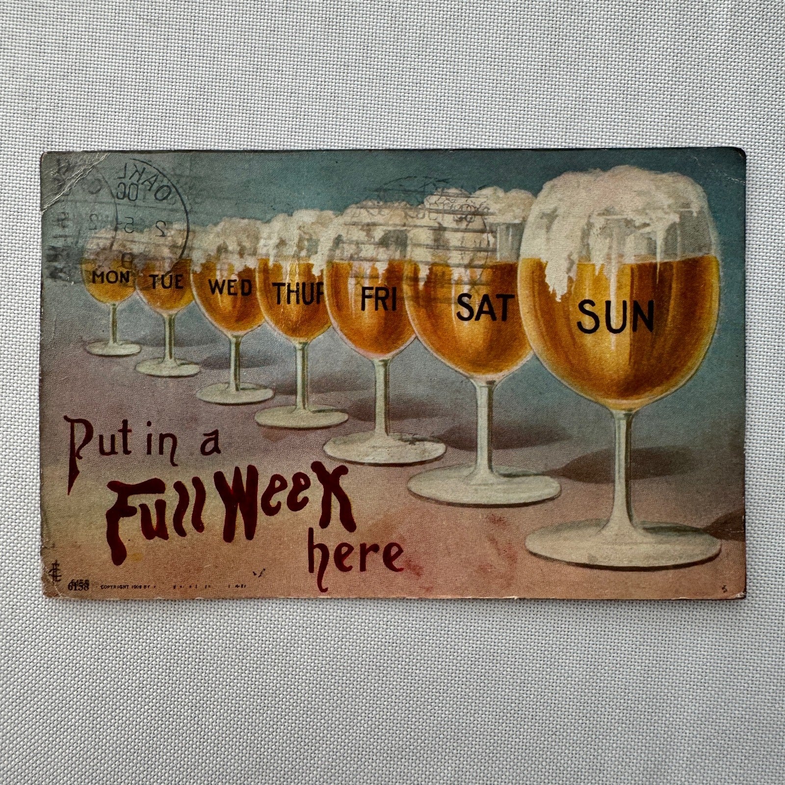 Vintage Postcard Beer Put in a Full Week Here Posted 1 Cent Stamp Antique