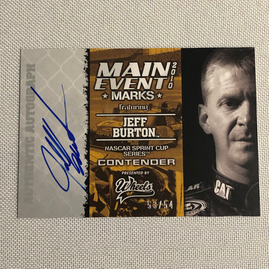 2010 Wheels Main Event Marks Jeff Burton NASCAR Signed Auto Autograph Card /54