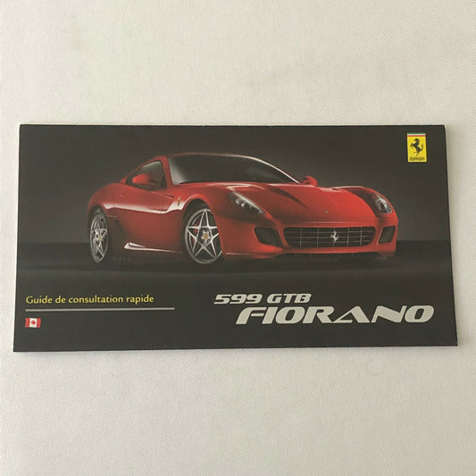 Ferrari 599 GTB Fiorano Quick Reference Guide Owners Manual - FRENCH Canadian 