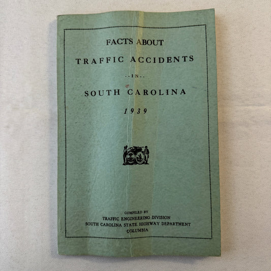 1939 South Carolina Facts about Traffic Accidents Car Automobile Report Book